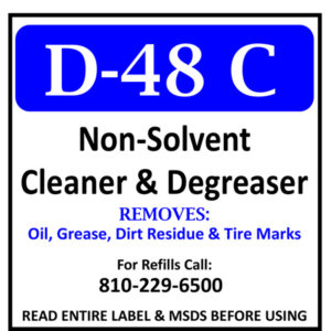 Label for D48 C Liquid Cleaning Compound Non-Solvent Cleaner 55 Gal indicating it removes oil, grease, dirt residue, and tire marks. Includes a contact number and a note to read the entire label and MSDS before using.